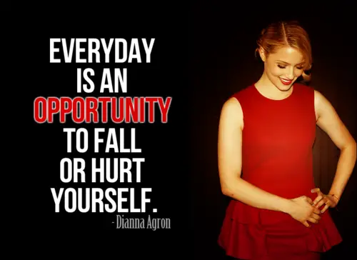 Dianna Agron Quote