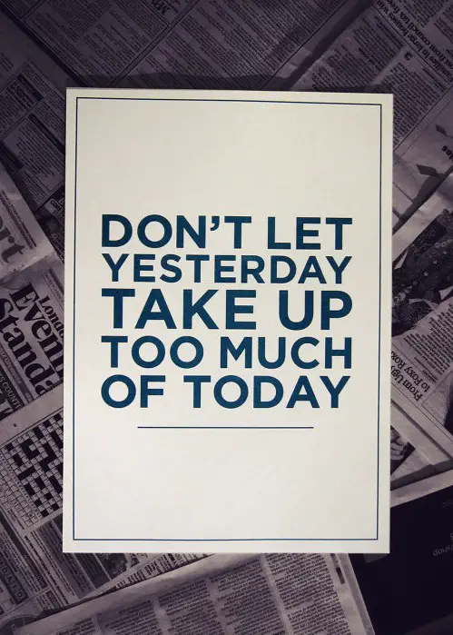 don't let yesterday