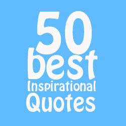 50 best inspirational quotes
